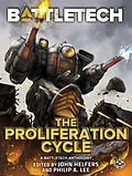 E-Book (epub) BattleTech: The Proliferation Cycle (BattleTech Anthology) von Ilsa Bick, Herbert A. Beas Ii, Christoffer Trossen