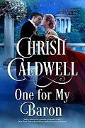E-Book (epub) One for My Baron (All the Duke's Sins Prequel, #2) von Christi Caldwell
