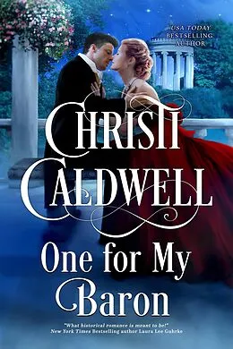 E-Book (epub) One for My Baron (All the Duke's Sins Prequel, #2) von Christi Caldwell