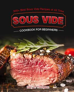 E-Book (epub) Sous Vide Cookbook for Beginners von Mary D. Thompson