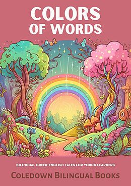 eBook (epub) Colors of Words: Bilingual Greek-English Tales for Young Learners de Coledown Bilingual Books