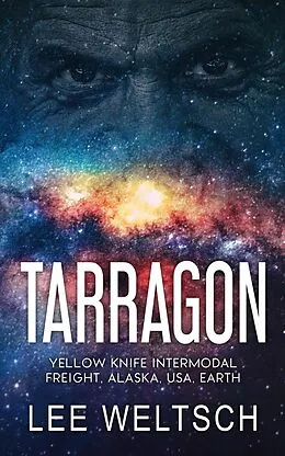 E-Book (epub) Tarragon (Yellow Knife Intermodal) von Lee Anne Wonnacott Weltsch