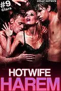 E-Book (epub) Hotwife Harem #9: Clara von Arwen Rich, Holly Hotwife