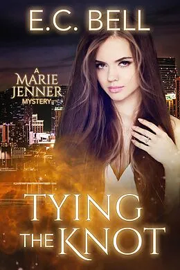 E-Book (epub) Tying the Knot (A Marie Jenner Mystery, #7) von E. C. Bell