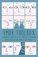 E-Book (epub) Emdr Toolbox A Powerful StrategyOf Self Through Eye Movement Desensitization and Reprocessing Therapy von Brittany Forrester