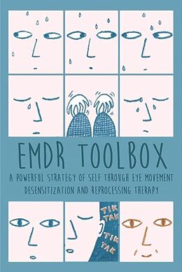 E-Book (epub) Emdr Toolbox A Powerful StrategyOf Self Through Eye Movement Desensitization and Reprocessing Therapy von Brittany Forrester