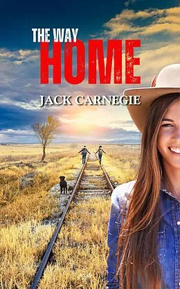 E-Book (epub) The Way Home (The Sweet Water Tales, #3) von Jack Carnegie