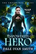 E-Book (epub) Empowered: Hero (The Empowered, #5) von Dale Ivan Smith