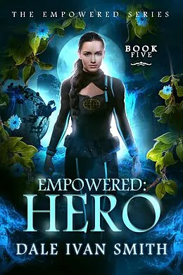 E-Book (epub) Empowered: Hero (The Empowered, #5) von Dale Ivan Smith
