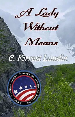E-Book (epub) A Lady Without Means von C. Forrest Lundin