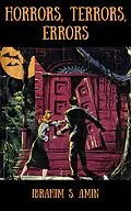 E-Book (epub) Horrors, Terrors, Errors: A Poetry Chapbook von Ibrahim S. Amin
