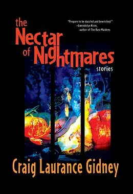 E-Book (epub) The Nectar of Nightmares von Craig Laurance Gidney