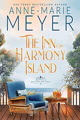 eBook (epub) The Inn on Harmony Island (Sweet Tea and a Southern Gentleman, #1) de Anne-Marie Meyer