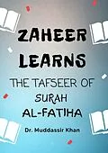 E-Book (epub) Zaheer Learns The Tafseer Of Surah Al-Fatiha von Muddassir Khan