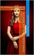 E-Book (epub) Allison the Mail Order Bride An Anthology of Frontier & Amish Romance von Victoria Morton