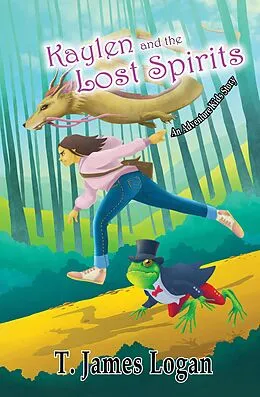 E-Book (epub) Kaylen and the Lost Spirits (Adventure Kids, #7) von T. James Logan