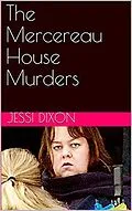 E-Book (epub) The Mercereau House Murders von Jessi Dixon