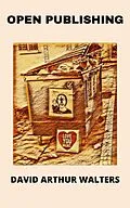 E-Book (epub) Open Publishing von David Arthur Walters