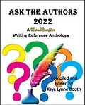 E-Book (epub) Ask the Authors 2022 (WordCrafter Writing Reference series) von Kaye Lynne Booth, Kevin Killiany, Mark Leslie Lefebvre