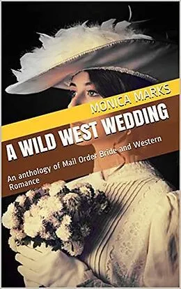 E-Book (epub) A Wild West Wedding von Monica Marks