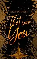 E-Book (epub) That Was You von Eliza Solares