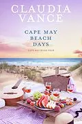 E-Book (epub) Cape May Beach Days (Cape May Book 4) von Claudia Vance