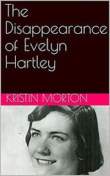eBook (epub) The Disappearance of Evelyn Hartley de Kristin Morton