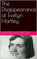 E-Book (epub) The Disappearance of Evelyn Hartley von Kristin Morton