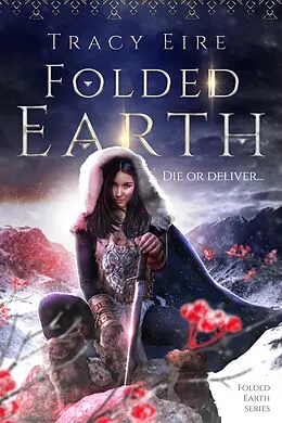E-Book (epub) Folded Earth (Folded Series, #1) von Tracy Eire
