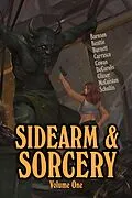 E-Book (epub) Sidearm & Sorcery Volume One von Bryce Beattie, Jay Barnson, Misha Burnett