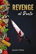 E-Book (epub) Revenge al Dente (Celia Brockwell Suspense Series) von Laurie Nave