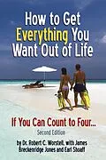 E-Book (epub) How to Get Everything You Want Out of Life - Second Edition (Change Your Life) von Robert C. Worstell, James Breckenridge Jones, Earl Shoaff
