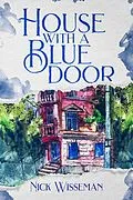 E-Book (epub) House with a Blue Door von Nick Wisseman