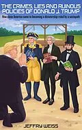 E-Book (epub) The Crimes, Lies and Ruinous Policies of Donald Trump von Jeffry Weiss