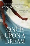 E-Book (epub) Once Upon A Dream (Dreaming of Love, #1) von Vanessa Miller