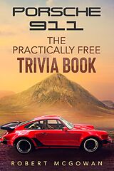 eBook (epub) Porsche 911: The Practically Free Trivia Book (Practically Free Porsche) de Robert McGowan
