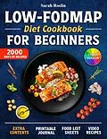 E-Book (epub) Low-Fodmap Diet Cookbook for Beginners: Neutralizing Gut Distress Scientifically with Savory & IBS-Friendly Recipes [IV EDITION] von Sarah Roslin