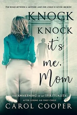 E-Book (epub) Knock Knock, It's Me, Mom von Carol Cooper