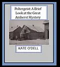 E-Book (epub) Poltergeist: A Brief Look at the Great Amherst Mystery von Kate O'Dell