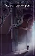 E-Book (epub) The Last City of Light (The Mistwalker Chronicles, #2) von Keller Marie
