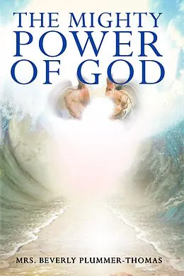 E-Book (epub) The Mighty Power of God von Beverly Plummer-Thomas
