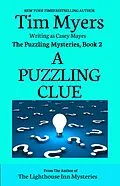 E-Book (epub) A Puzzling Clue (The Puzzling Mysteries, #2) von Tim Myers