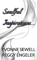 E-Book (epub) Soulful Inspirations von Yvonne Sewell, Peggy Engeler