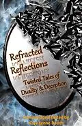 E-Book (epub) Refracted Reflections von Kaye Lynne Booth, Keith J. Hoskins, Avily Jerome
