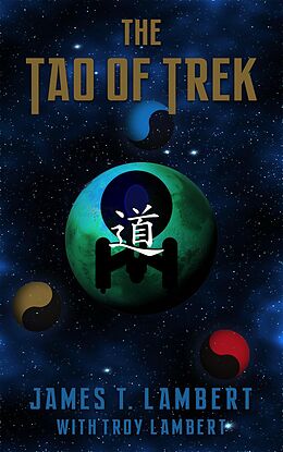 eBook (epub) The Tao of Trek de James T. Lambert, Troy Lambert