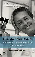 E-Book (epub) Rita Levi-Montalcini: Pioneer and Ambassador of Science von Francesca Valente