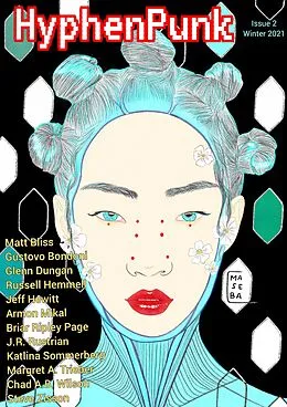 E-Book (epub) HyphenPunk Winter 2021 (HyphenPunk Magazine, #2) von Jasen Bacon, Katlina Sommerberg, Margret A. Trieber