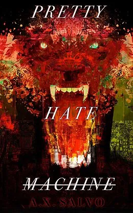 E-Book (epub) Pretty Hate Machine: Book One von A. X. Salvo
