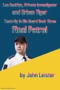 E-Book (epub) Lee Hacklyn, Private Investigator and Urban Tiger Team-Up in Die Guard Book Three Final Patrol von John Leister