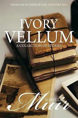 E-Book (epub) Ivory Vellum von Isabella Muir
